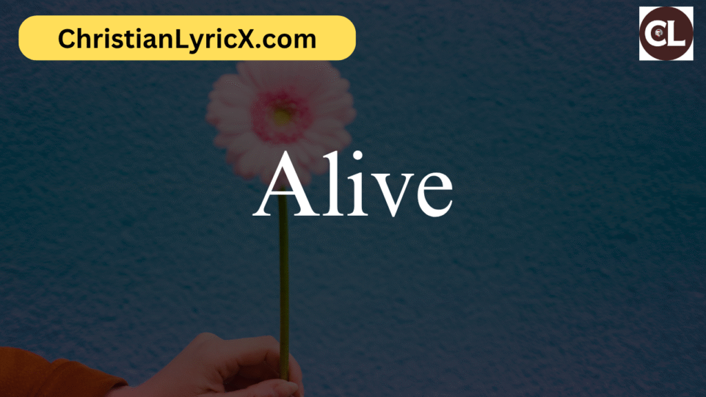 Alive Lyrics