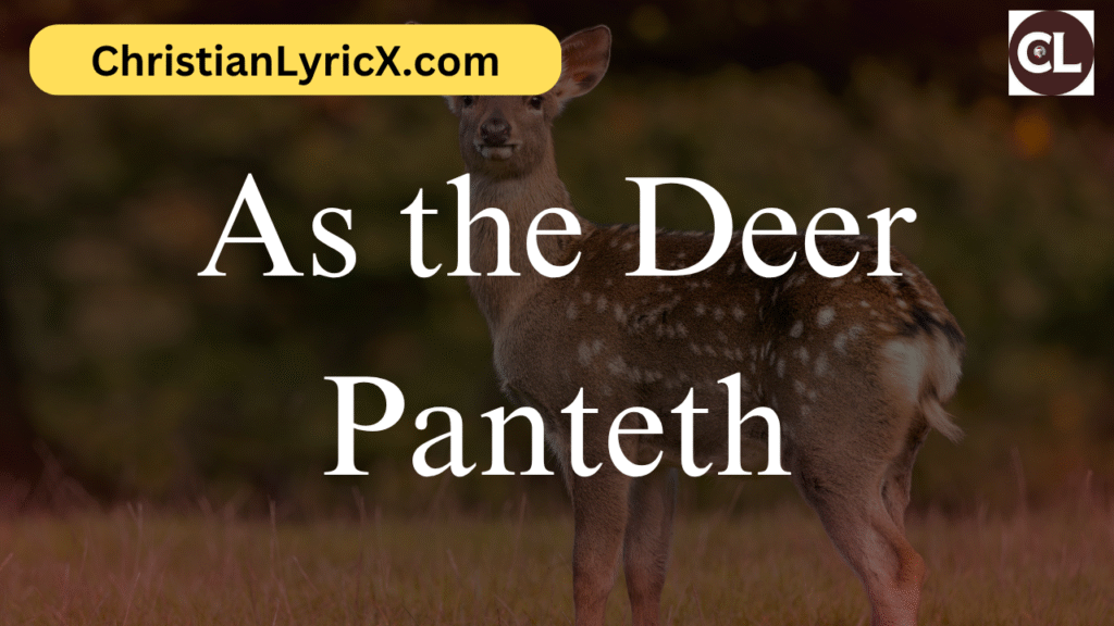 As the Deer Panteth