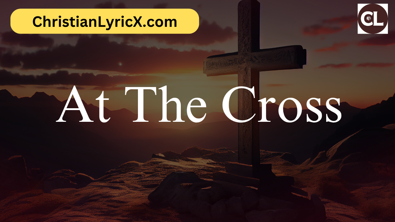 At The Cross