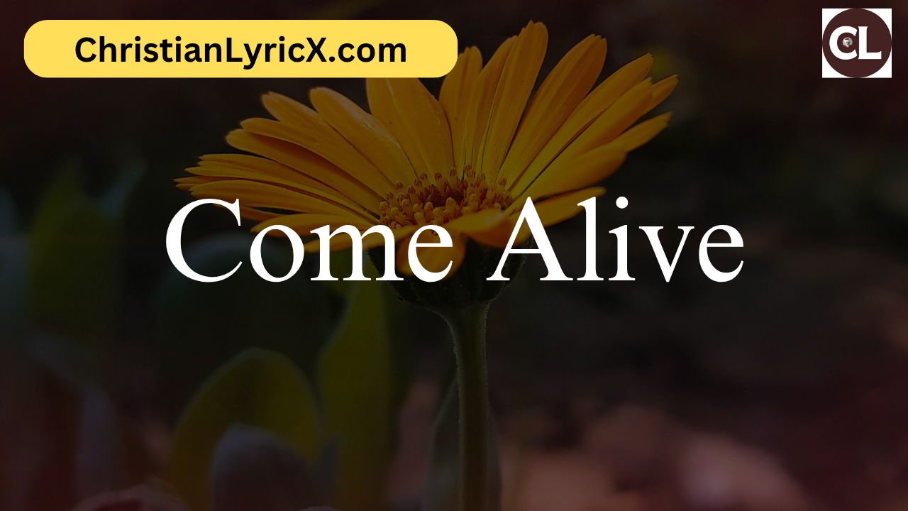 Come Alive