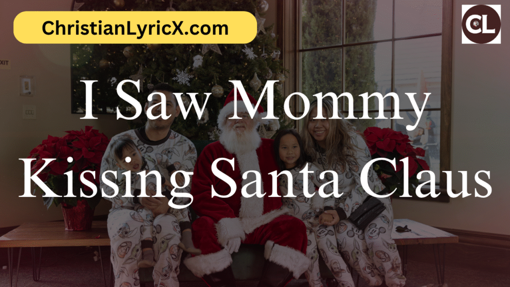 I Saw Mommy Kissing Santa Claus