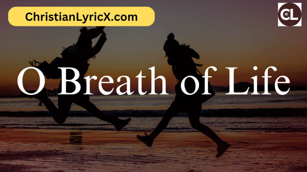 O Breath of Life