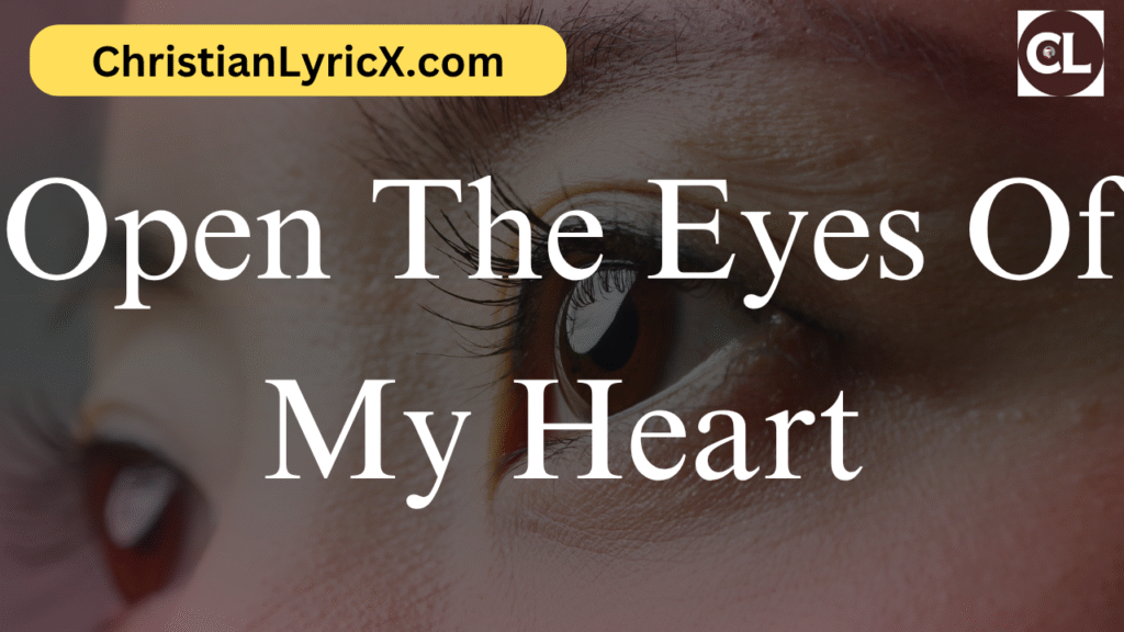 Open The Eyes Of My Heart