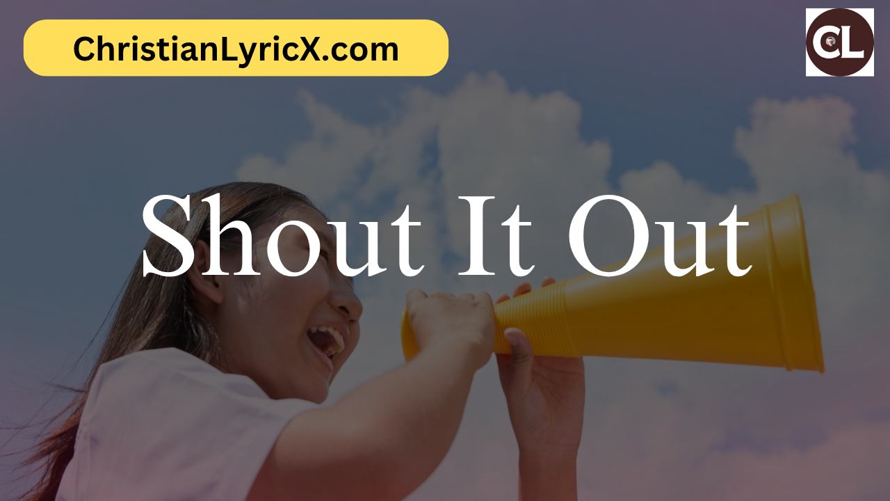 Shout It Out