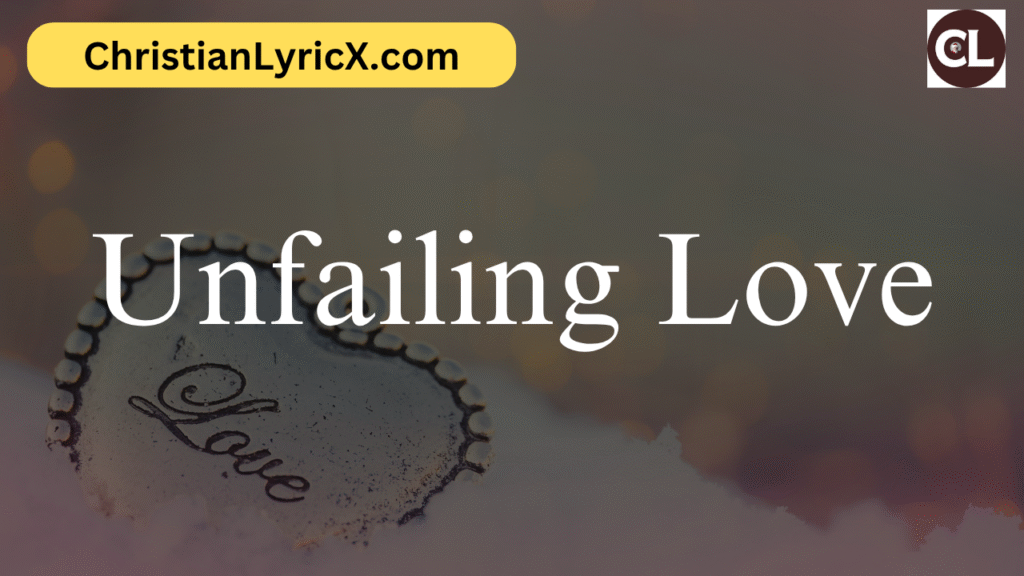 Unfailing Love